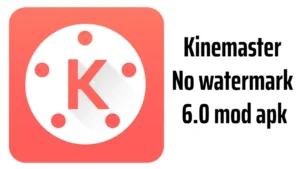 Kinemaster no watermark 6.0 mod apk